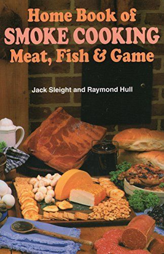 Home Book of Smoke-cooking Meat, Fish & Game