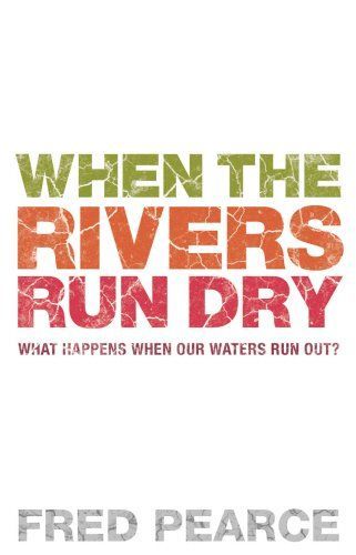 When the Rivers Run Dry