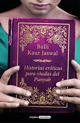 Historias Eroticas Para Viudas del Punyab / Erotic Stories for Punjabi Widows