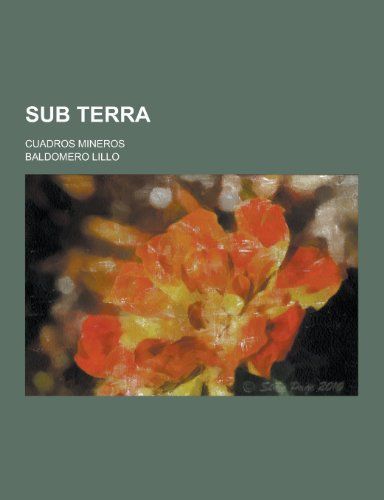 Sub Terra; Cuadros Mineros