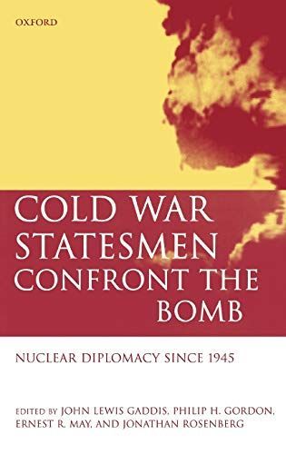 Cold War Statesmen Confront the Bomb