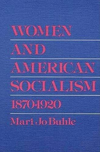 Women and American Socialism, 1870-1920