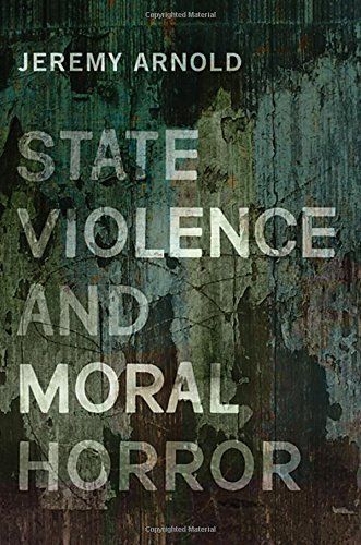 State Violence and Moral Horror