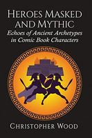 Heroes Masked and Mythic