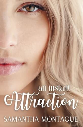 An Instant Attraction