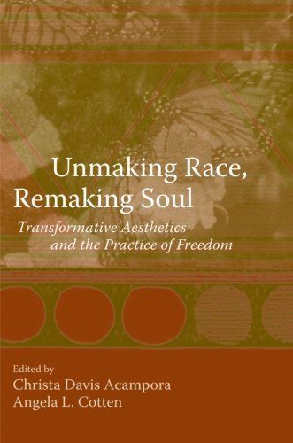 Unmaking Race, Remaking Soul