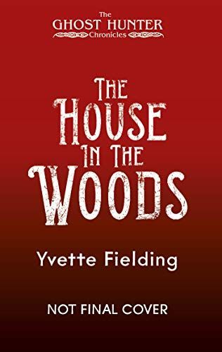 Ghost Hunter Chronicles: The House in the Woods