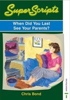 When Did You Last See Your Parents?