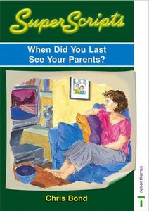 When Did You Last See Your Parents?