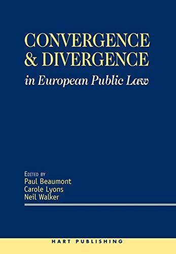 Convergence and Divergence in European Public Law