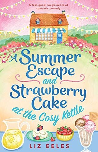 A Summer Escape and Strawberry Cake at the Cosy Kettle