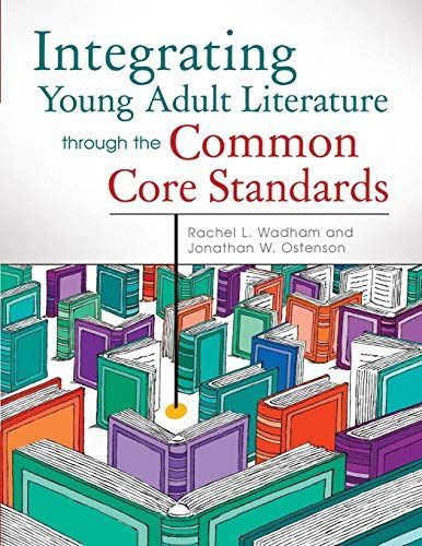 Integrating Young Adult Literature Through the Common Core Standards