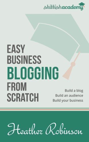 Easy Business Blogging from Scratch