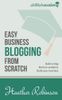 Easy Business Blogging from Scratch