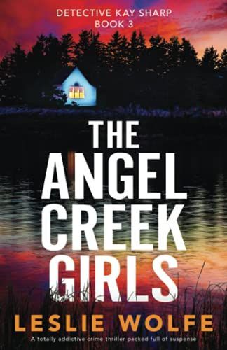 The Angel Creek Girls (Detective Kay Sharp #3)