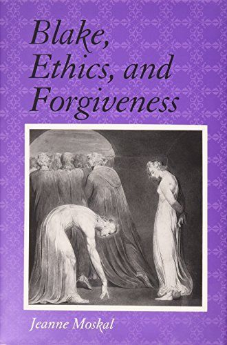 Blake, Ethics, and Forgiveness