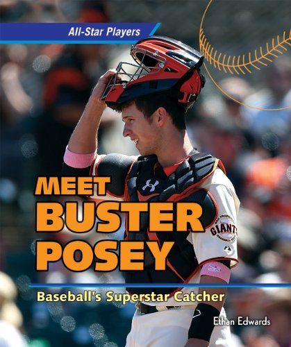 Meet Buster Posey: Baseball’s Superstar Catcher