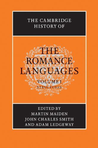 The Cambridge History of the Romance Languages: Volume 1, Structures