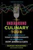 The Underground Culinary Tour