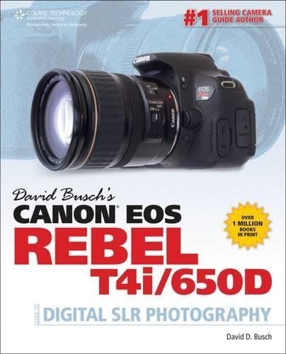 David Busch's Canon EOS Rebel T4i/650D