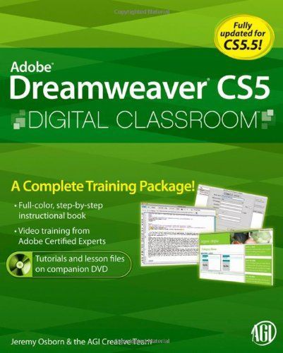 Dreamweaver CS5 Digital Classroom, (Book and Video Training covers CS5 & CS5.5)