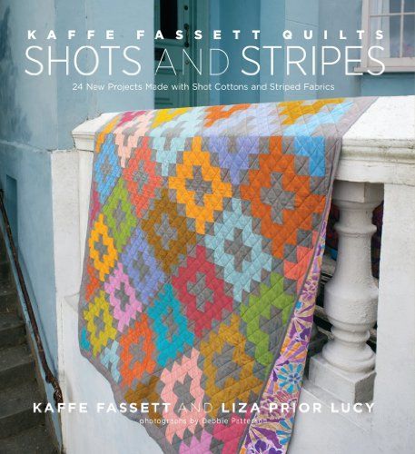 Kaffe Fassett Quilts: Shots & Stripes