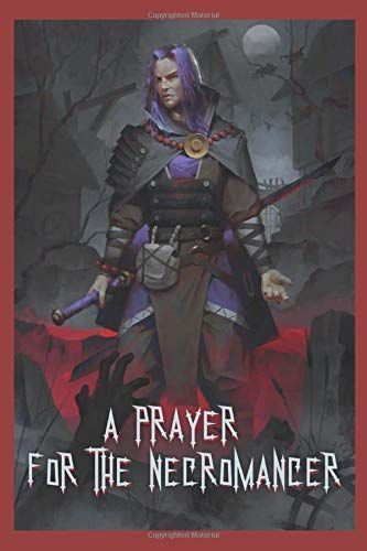 A Prayer for the Necromancer