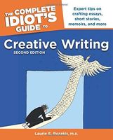 The Complete Idiot's Guide to Creative Writing