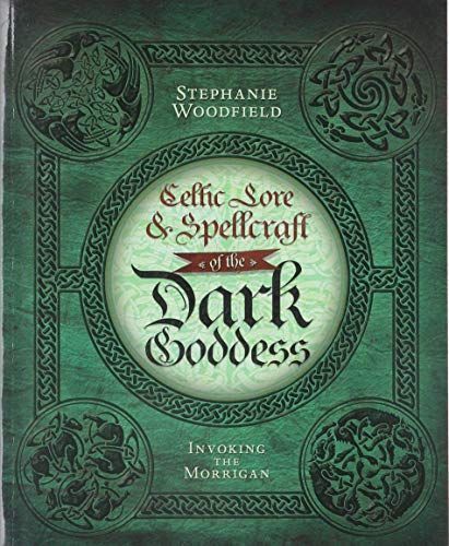 Celtic Lore & Spellcraft of the Dark Goddess