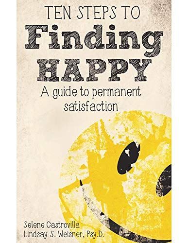 Ten Steps to Finding Happy