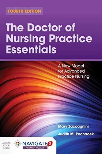 The Doctor of Nursing Practice Essentials: A New Model for Advanced Practice Nursing