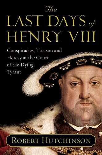 The Last Days of Henry VIII