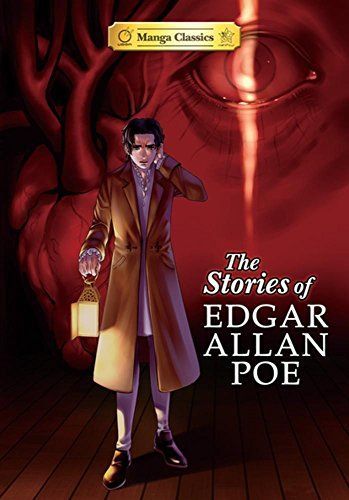 Manga Classics: The Stories of Edgar Allan Poe: The Stories of Edgar Allan Poe