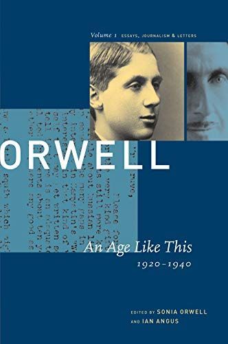 George Orwell: An age like this, 1920-1940