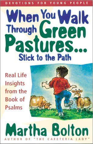 When You Walk Through Green Pastures... Watch Where You Step