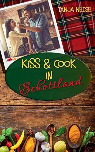 Kiss and Cook in Schottland