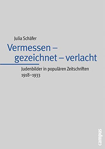 Vermessen, gezeichnet, verlacht
