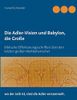 Die Adler-Vision und Babylon, die Große