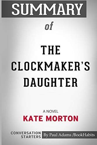 Summary of the Clockmaker's Daughter