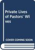 Private Lives of Pastors' Wives