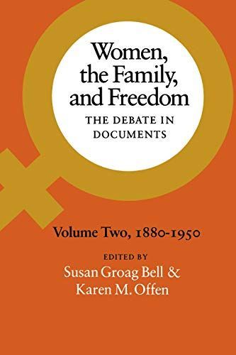 Women, the Family, and Freedom: 1880-1950