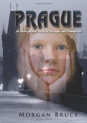 Prague an Unforgettable Tale of Betrayal and Redemption
