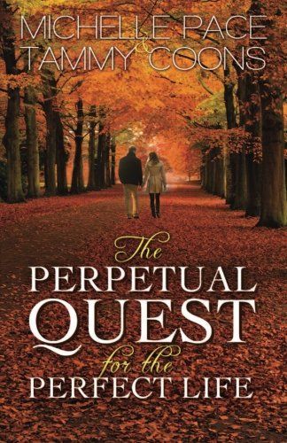 The Perpetual Quest for the Perfect Life