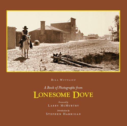 A Book of Photographs from Lonesome Dove