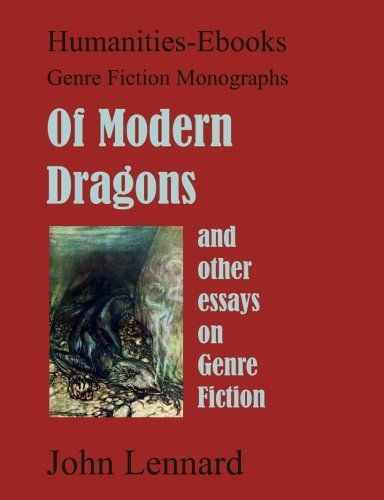 Of Modern Dragons; and other essays on Genre Fiction: