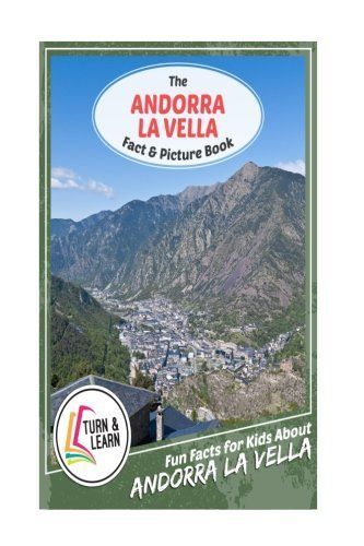 The Andorra La Vella Fact and Picture Book