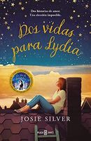 DOS Vidas Para Lidia / The Two Lives of Lydia Bird