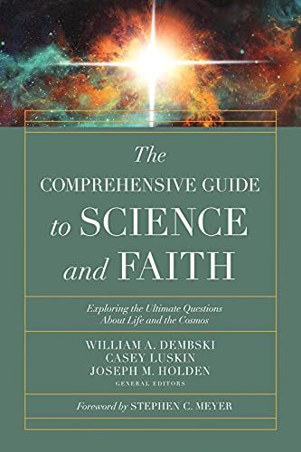 The Comprehensive Guide to Science and Faith