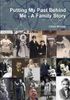Putting My Past Behind Me - A Family Story