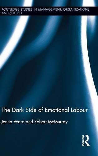 The Dark Side of Emotional Labour